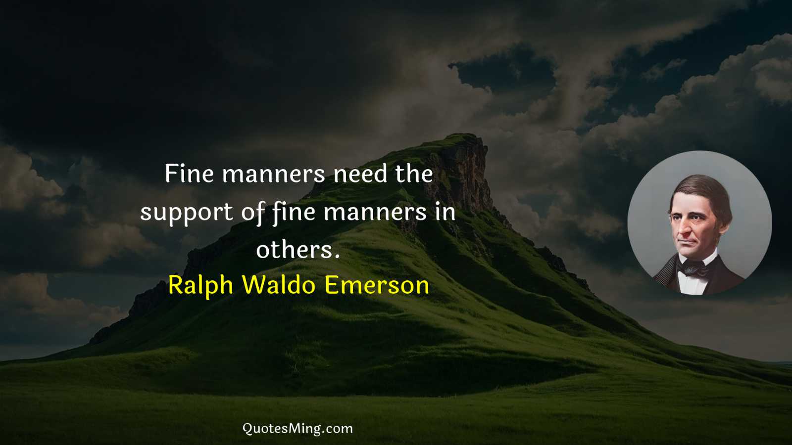 Fine manners need the support of fine manners in others