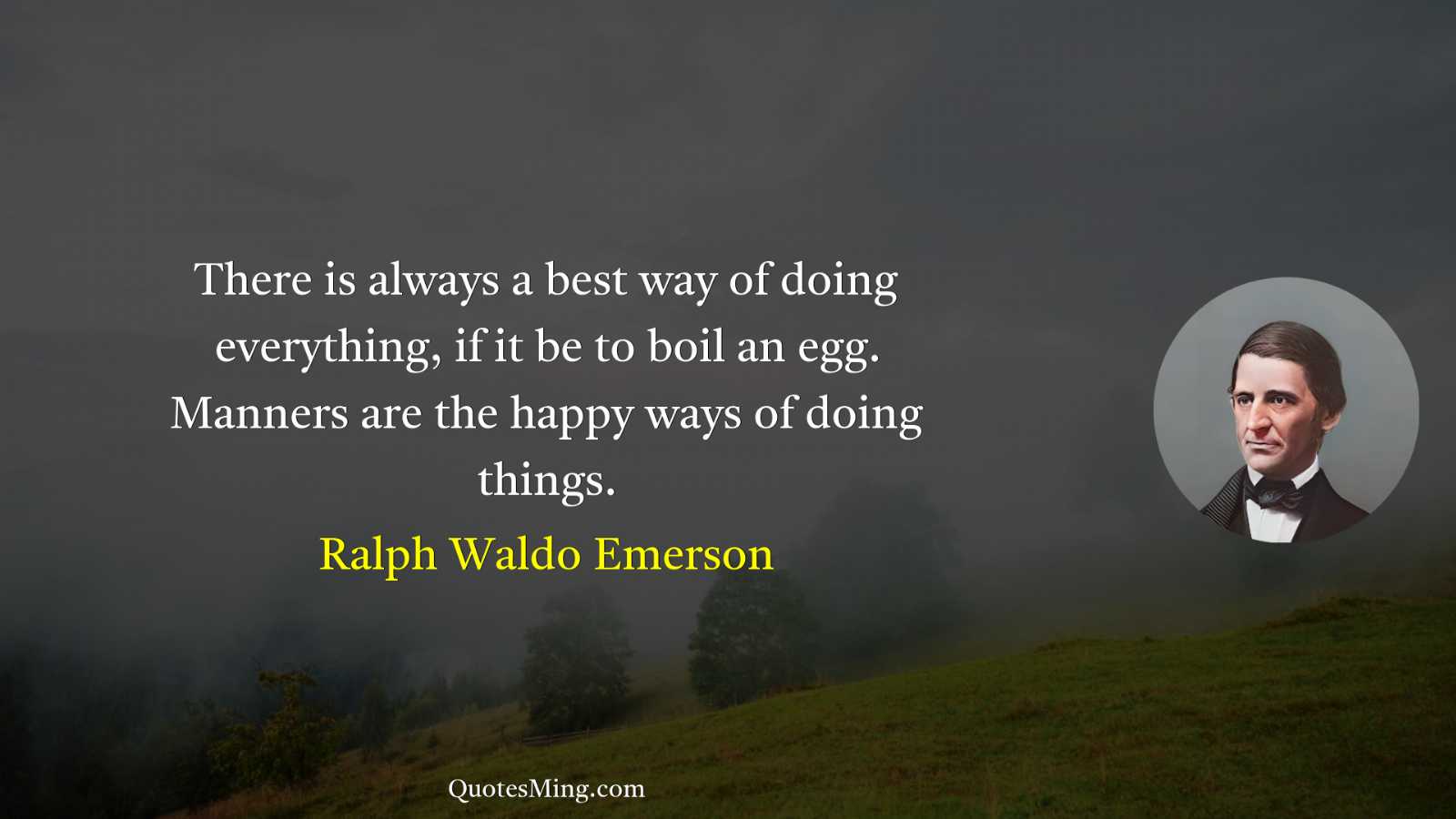 There is always a best way of doing everything if