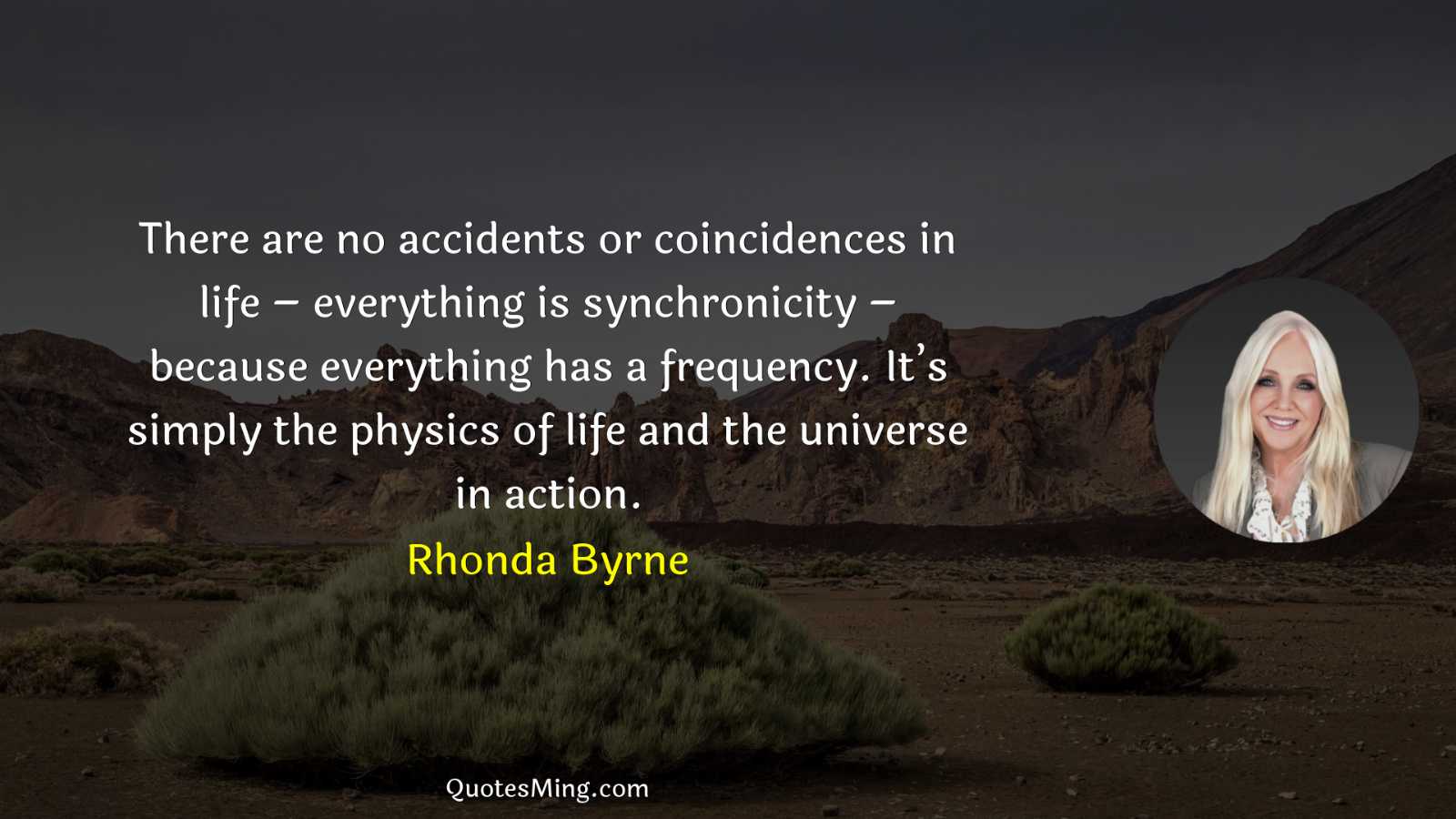 There are no accidents or coincidences in life – everything