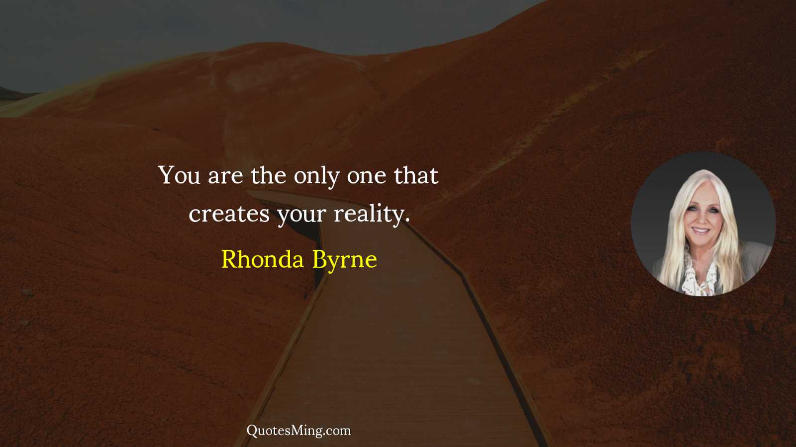 You are the only one that creates your reality