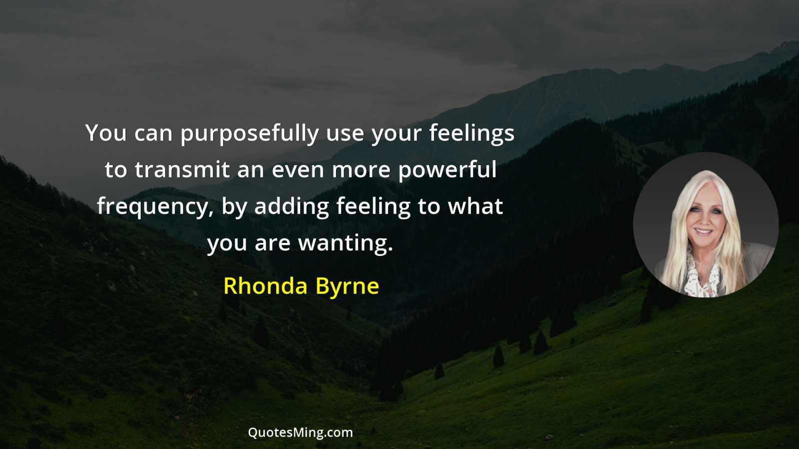 You can purposefully use your feelings to transmit an even