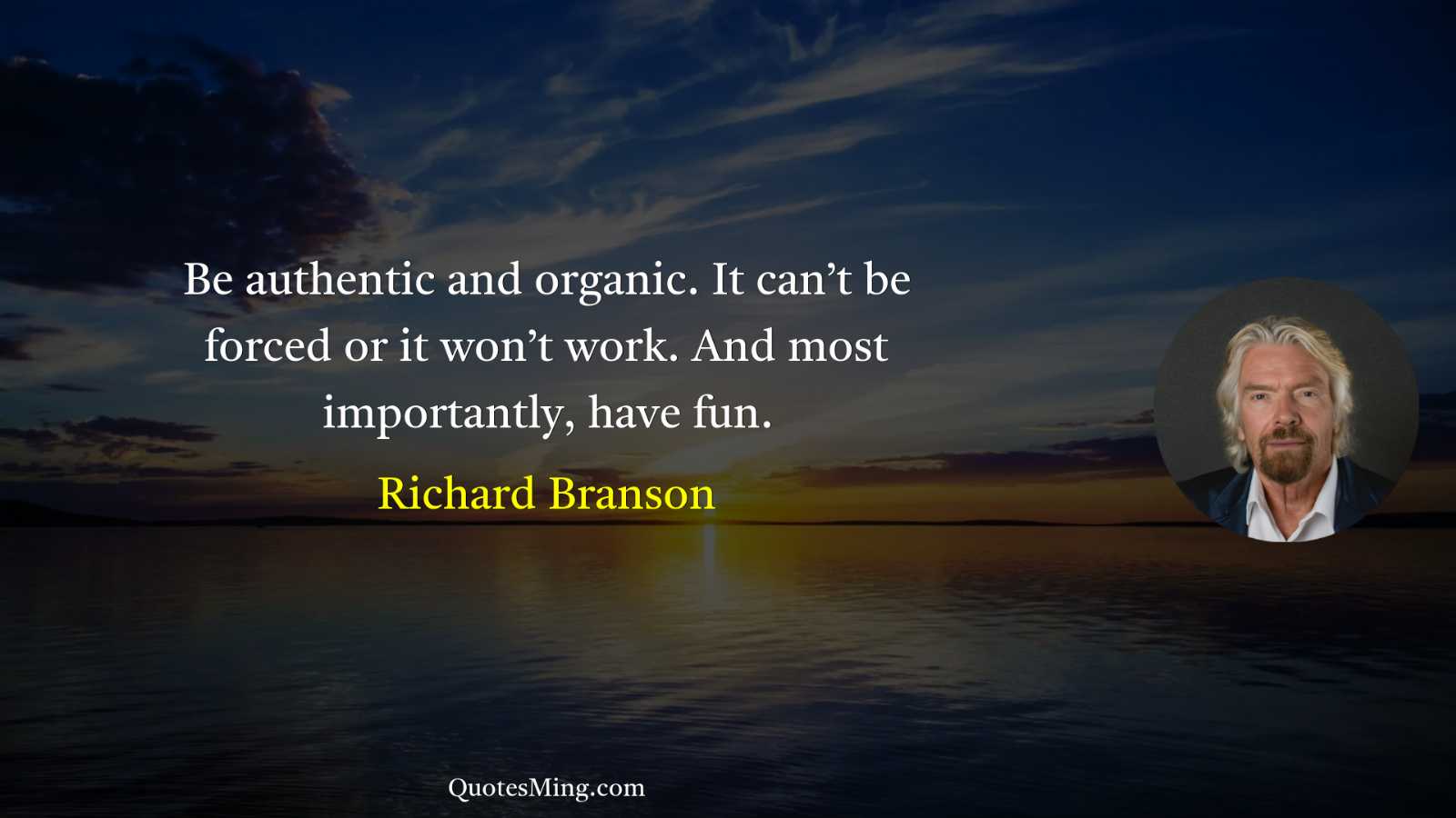 Be authentic and organic It can’t be forced or it