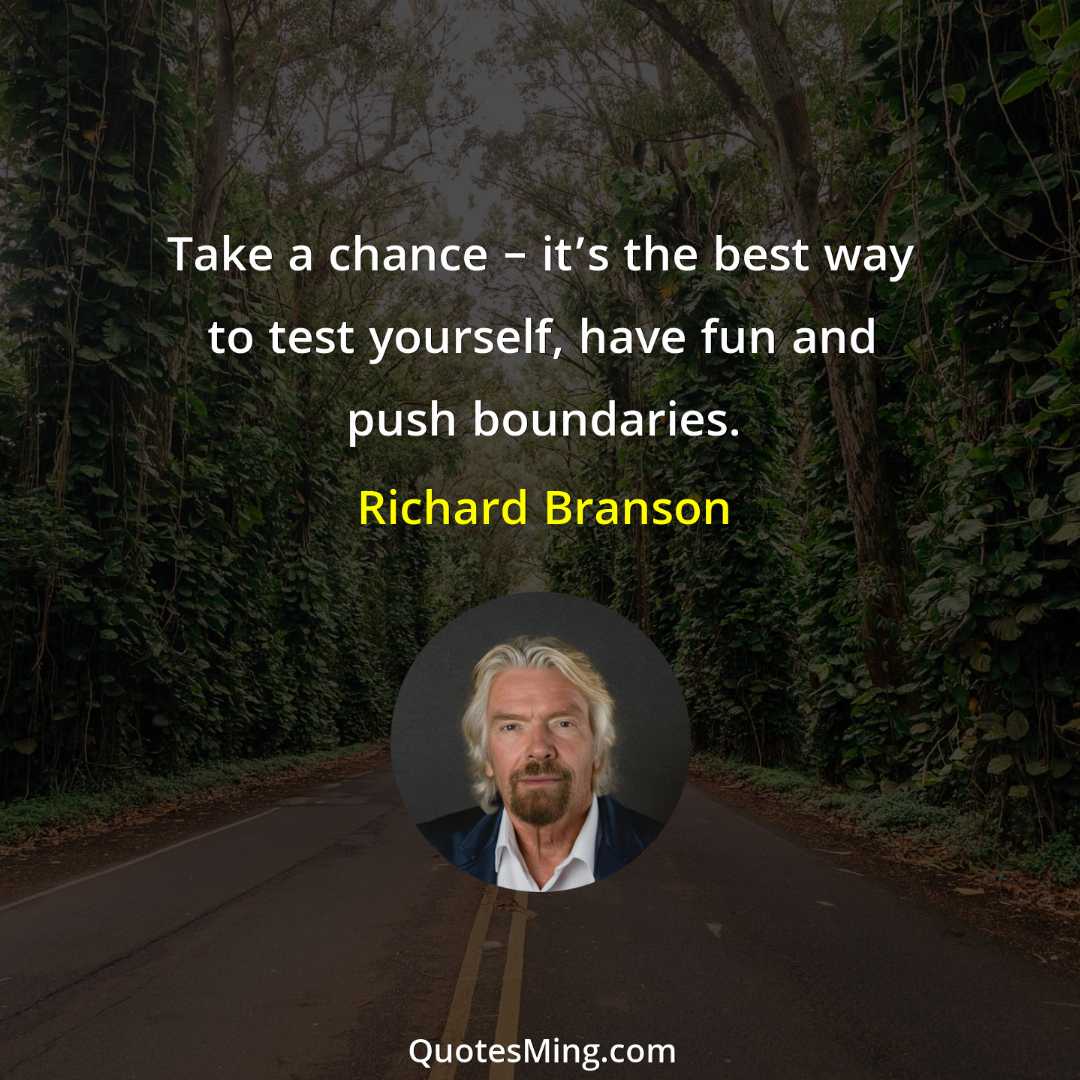 Take a chance – it’s the best way to test