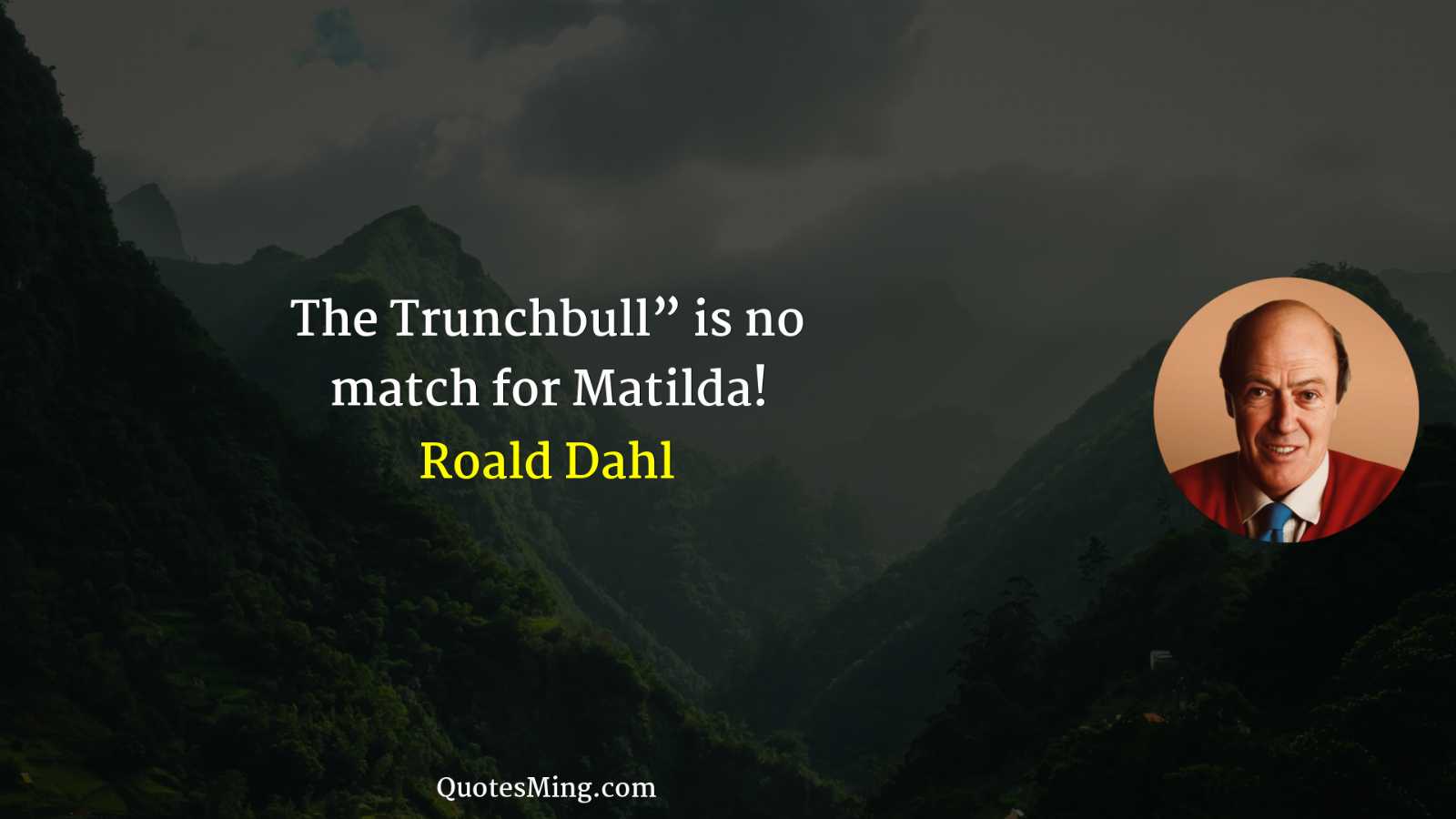 The Trunchbull” is no match for Matilda