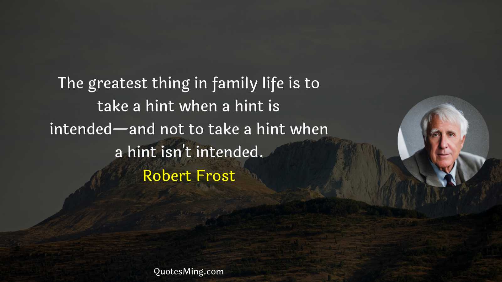 The greatest thing in family life is to take a