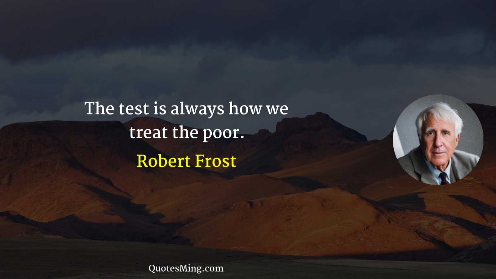 The test is always how we treat the poor