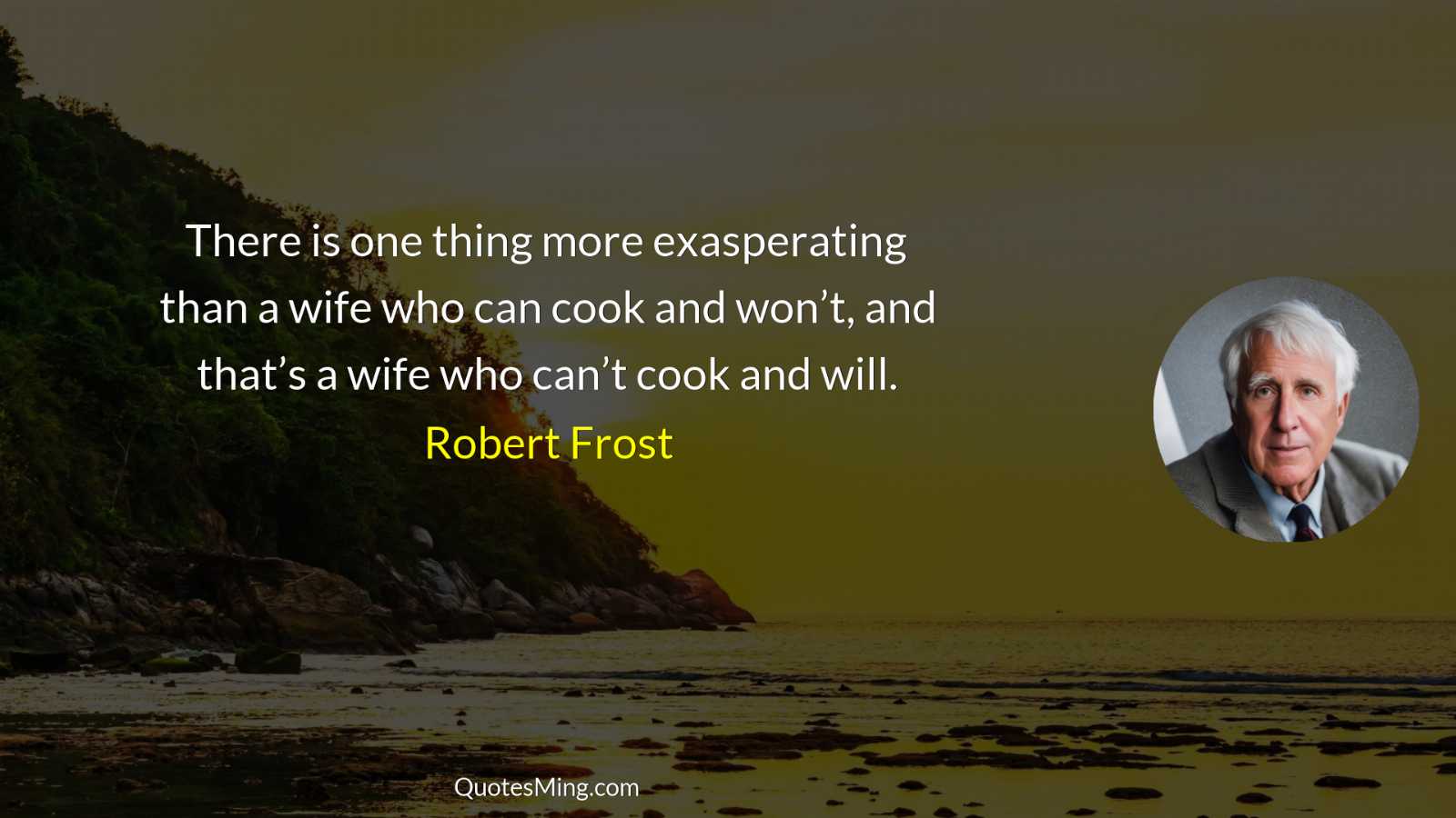 There is one thing more exasperating than a wife who