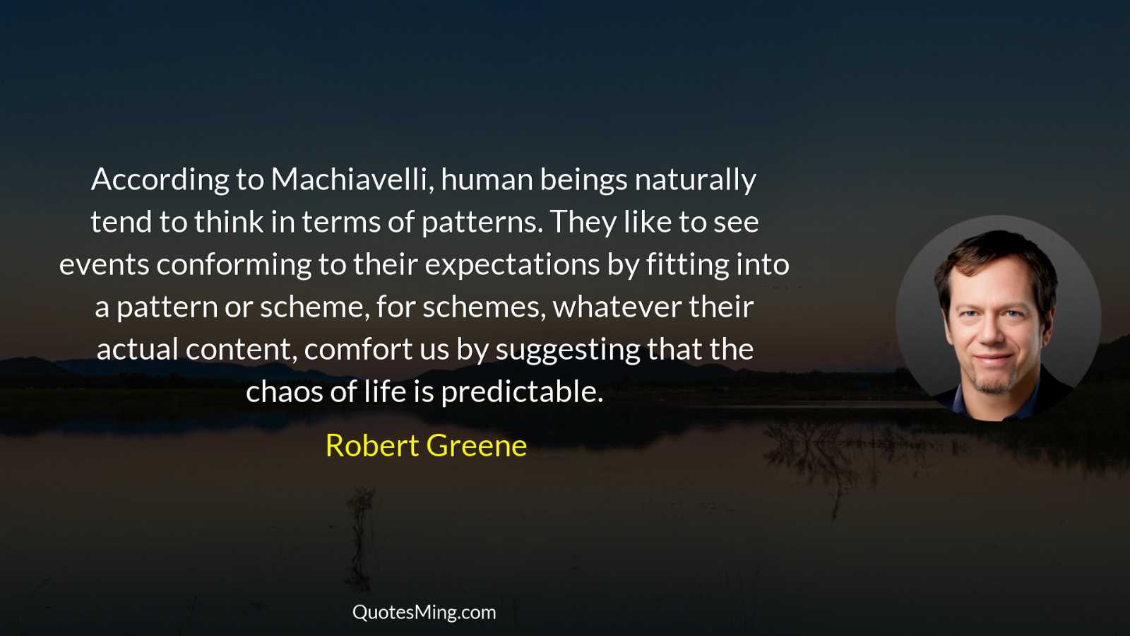 According to Machiavelli human beings naturally tend to think in