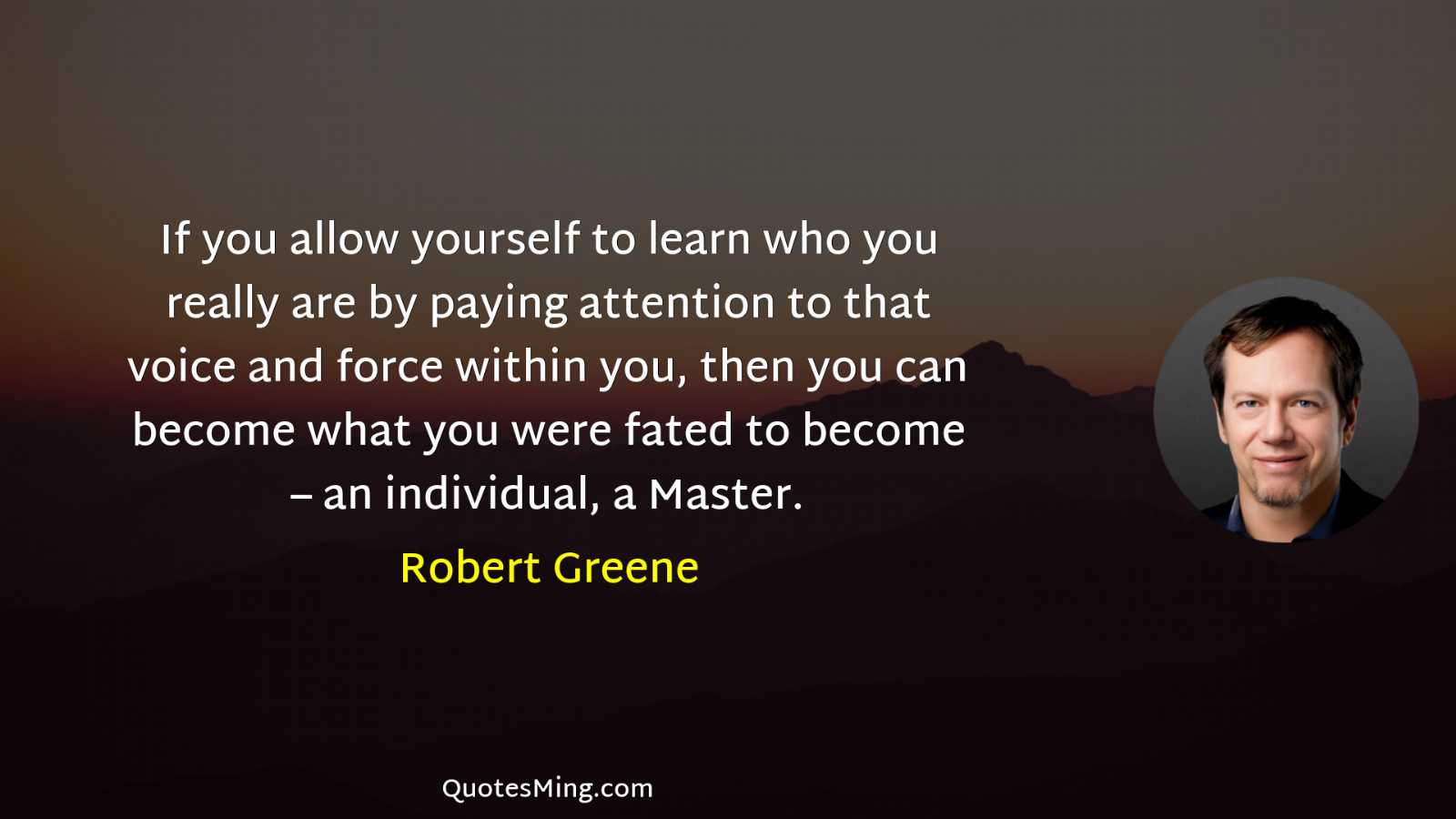 If you allow yourself to learn who you really are