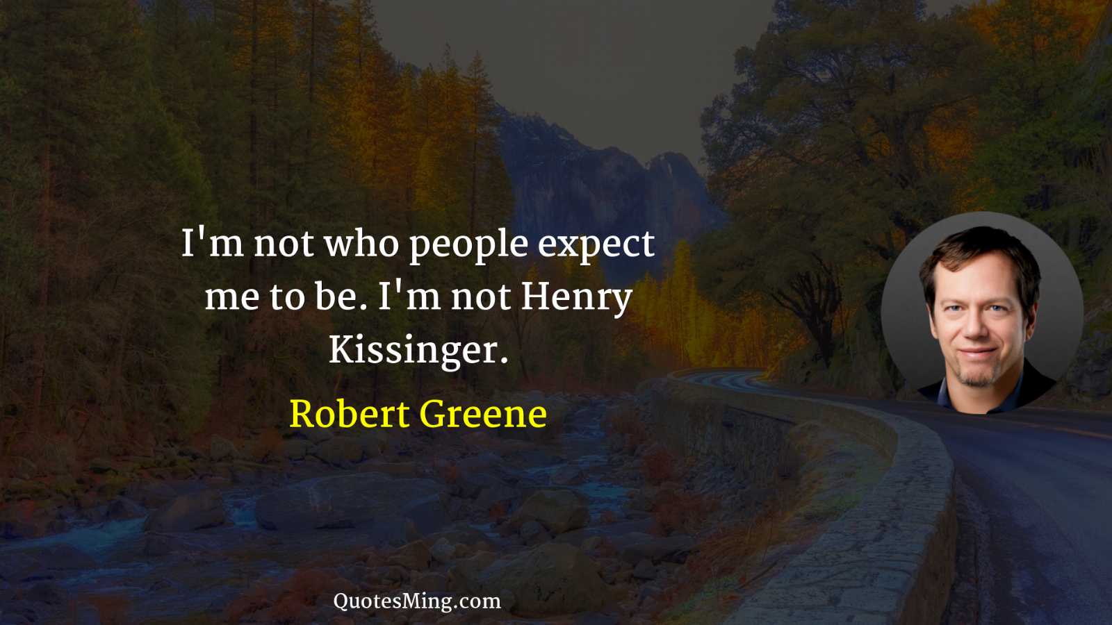 I'm not who people expect me to be I'm not