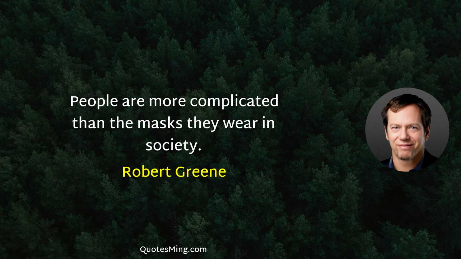 People are more complicated than the masks they wear in