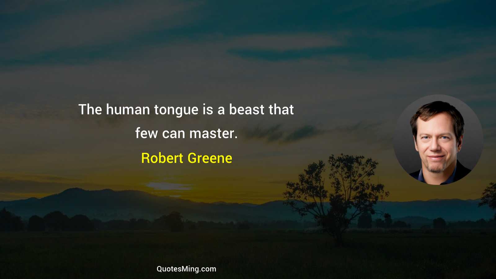 The human tongue is a beast that few can master