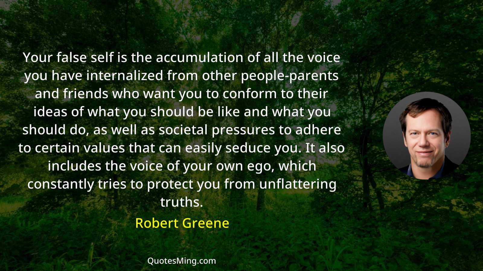 Your false self is the accumulation of all the voice