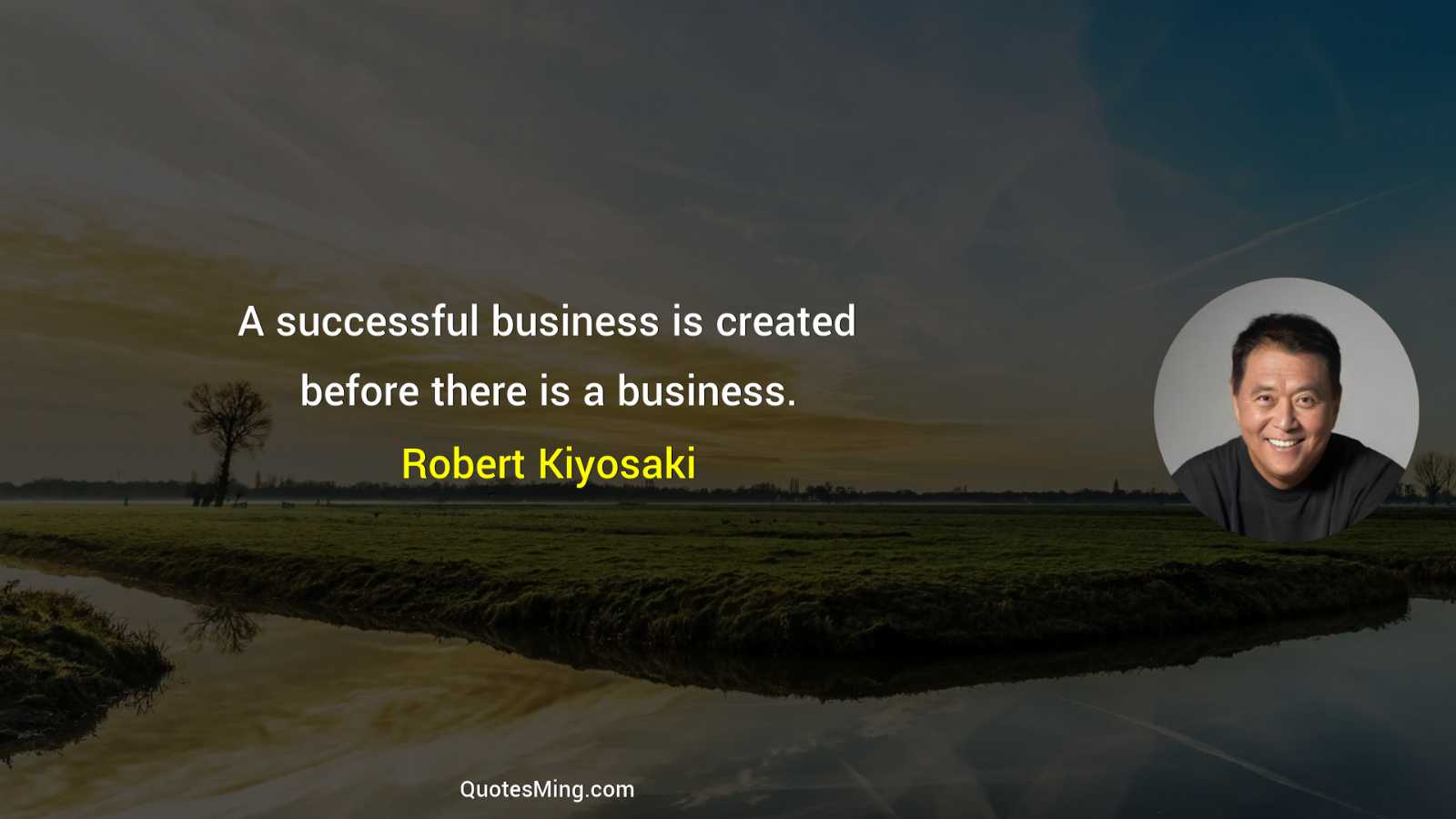 A successful business is created before there is a business