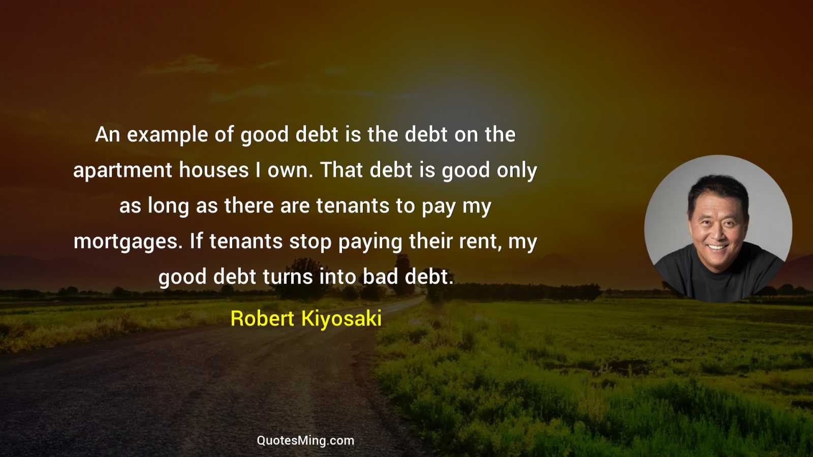 An example of good debt is the debt on the