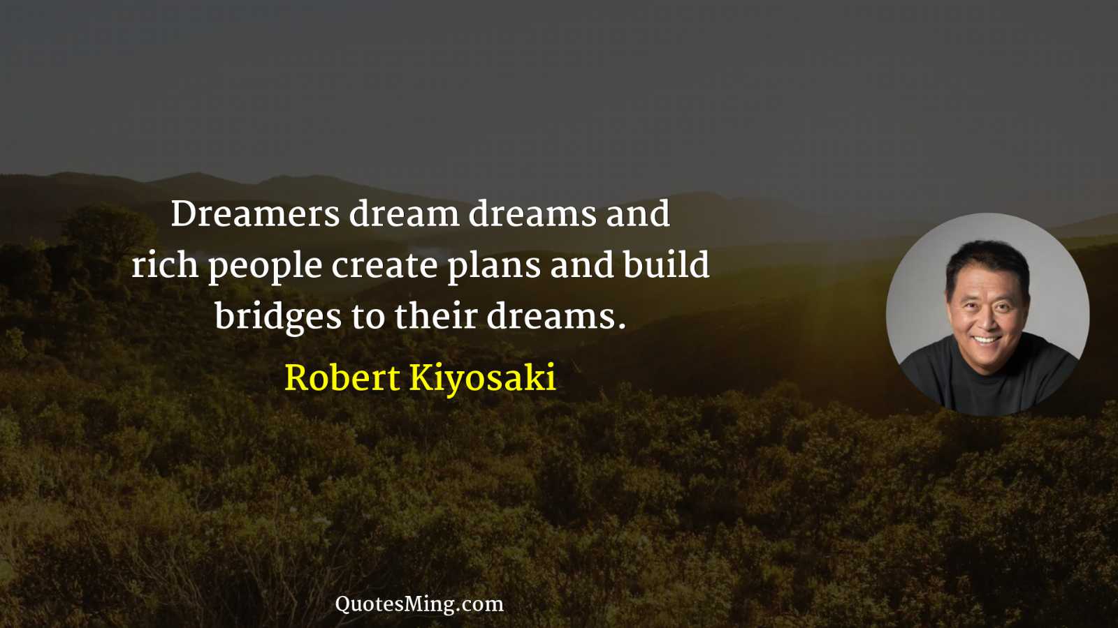 Dreamers dream dreams and rich people create plans and build