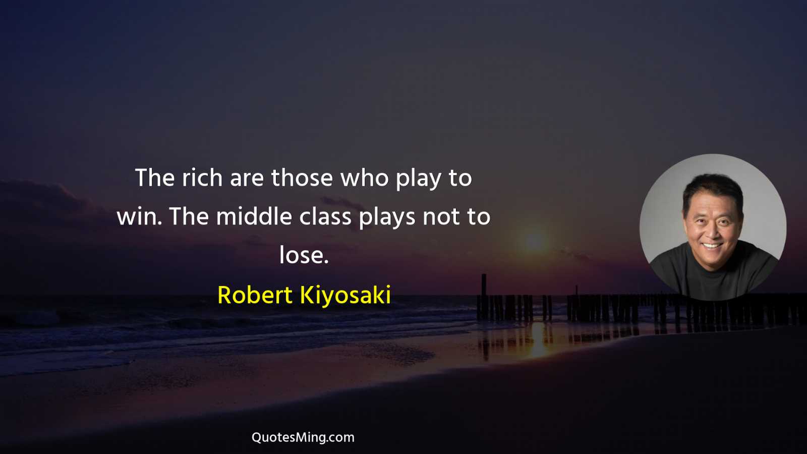 The rich are those who play to win The middle