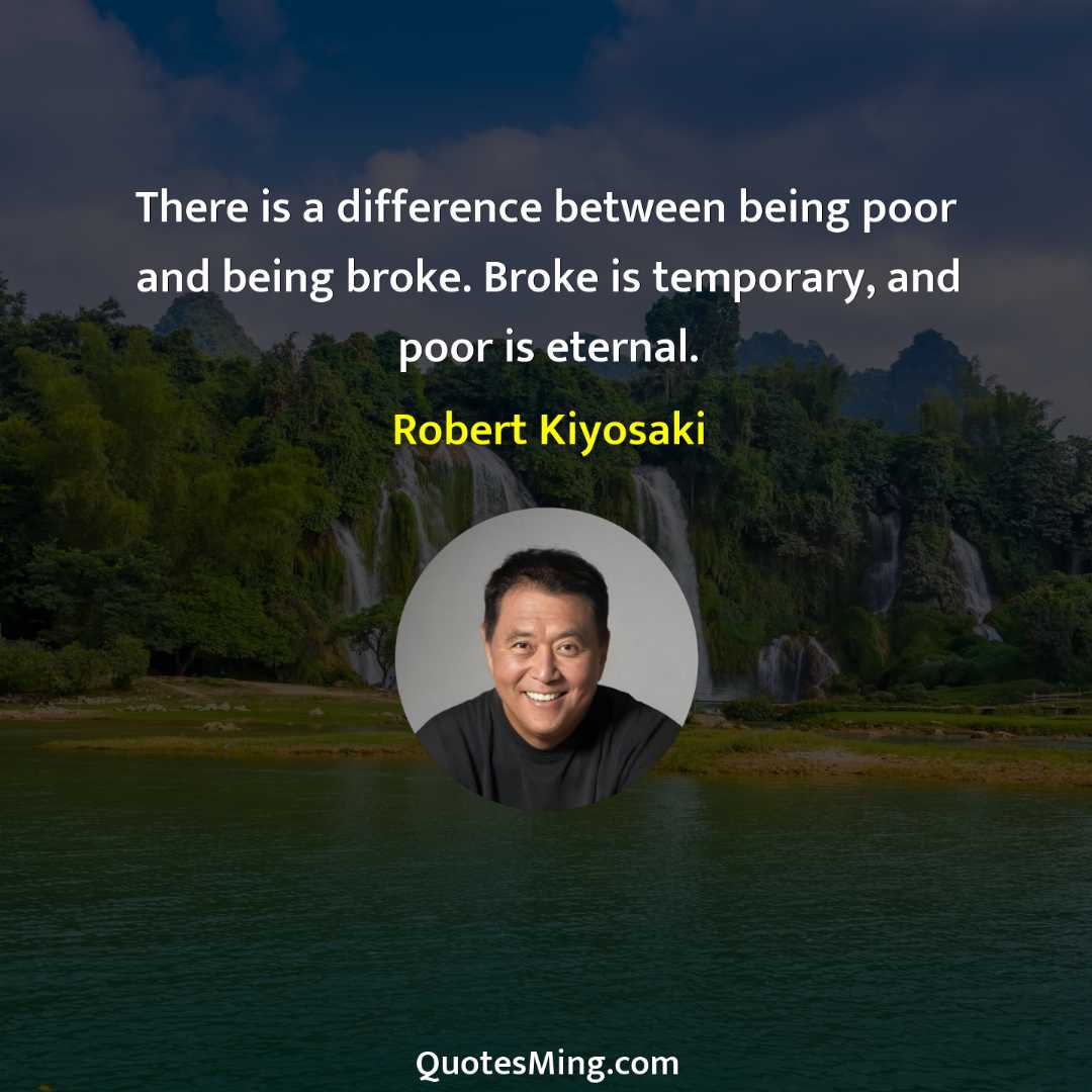 There is a difference between being poor and being broke