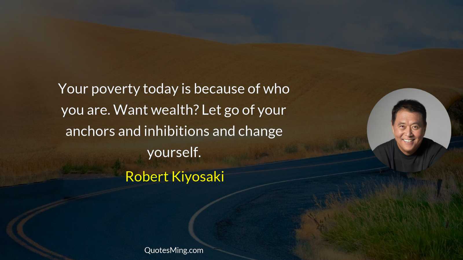 Your poverty today is because of who you are Want