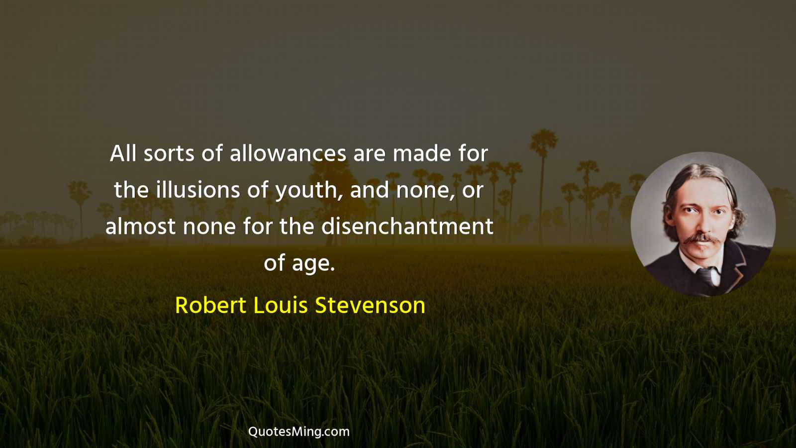 All sorts of allowances are made for the illusions of