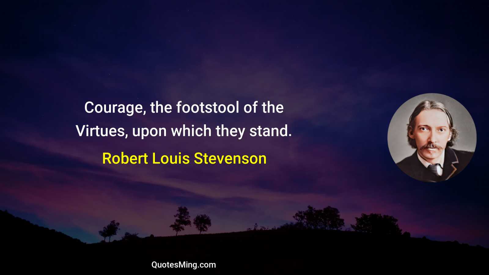 Courage the footstool of the Virtues upon which they stand