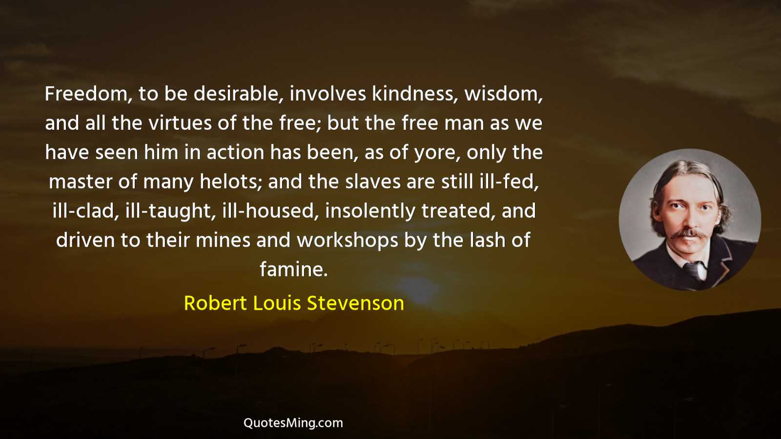 Freedom to be desirable involves kindness wisdom and all the