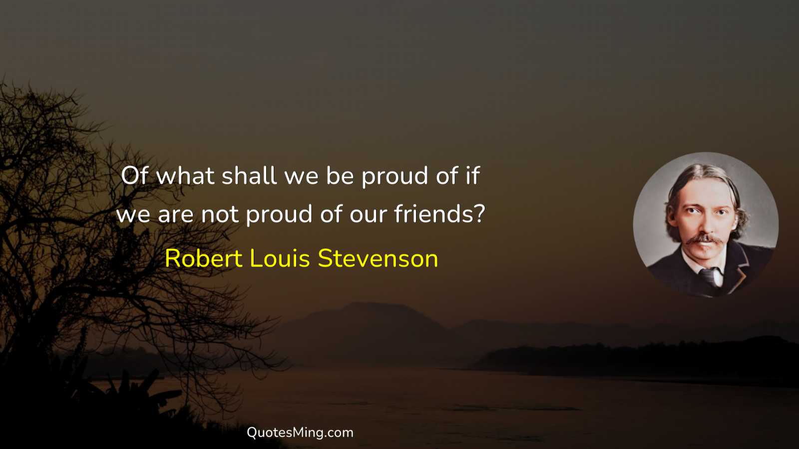 Of what shall we be proud of if we are