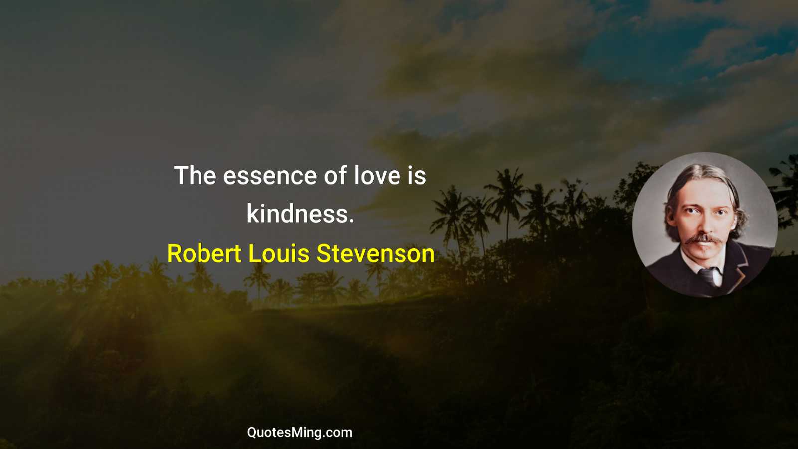 The essence of love is kindness