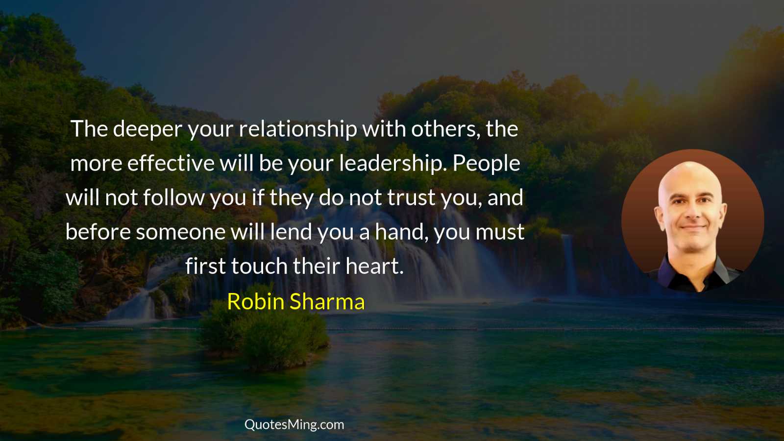 The deeper your relationship with others the more effective will