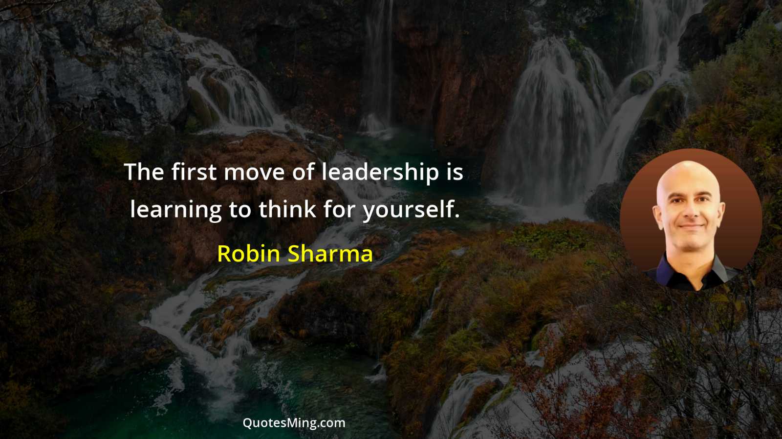 The first move of leadership is learning to think for