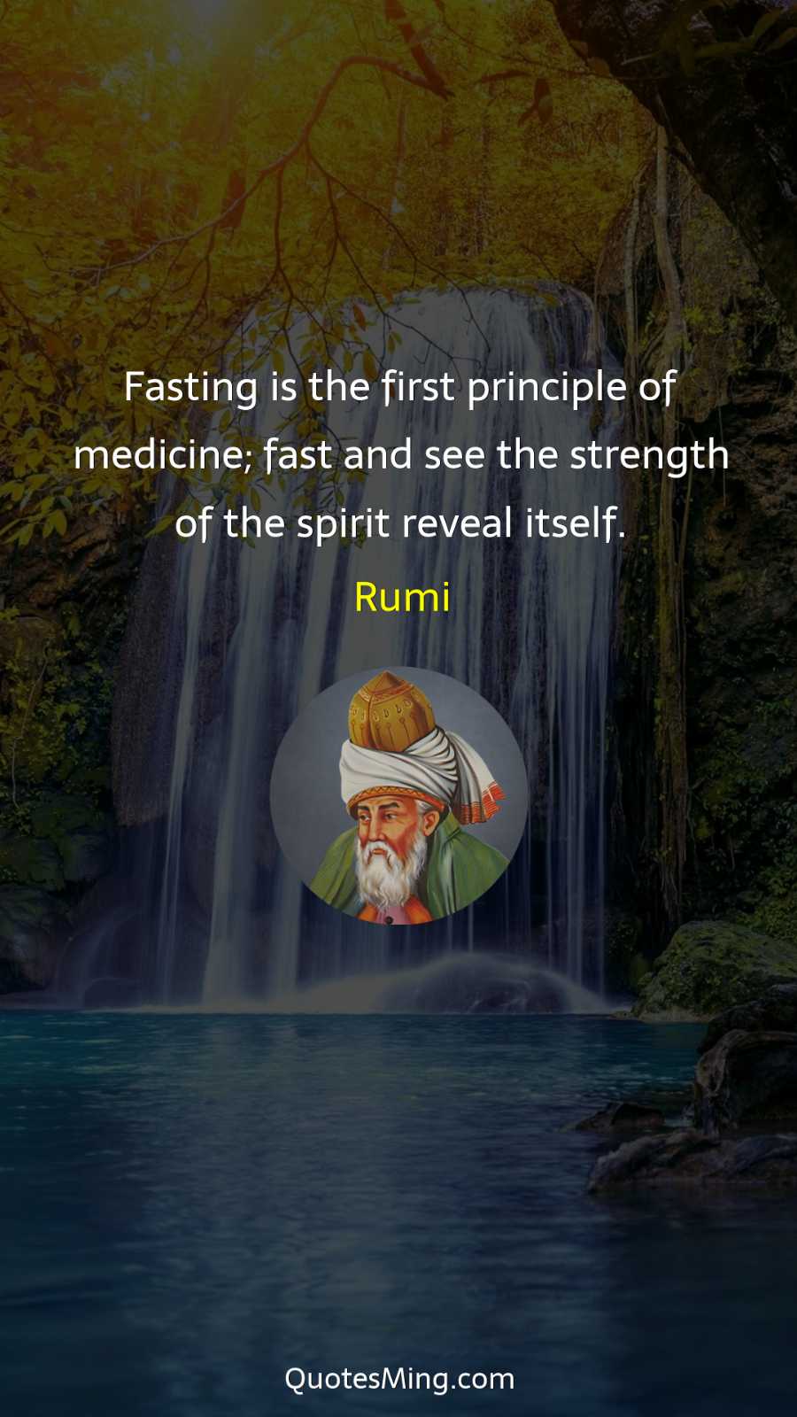 Fasting is the first principle of medicine; fast and see