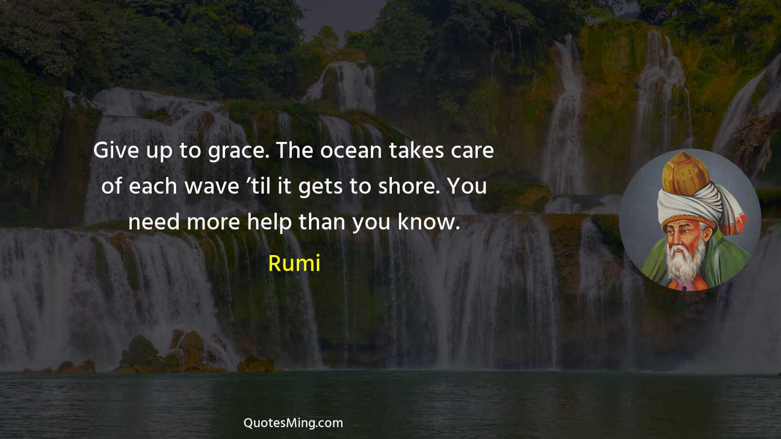 Give up to grace The ocean takes care of each