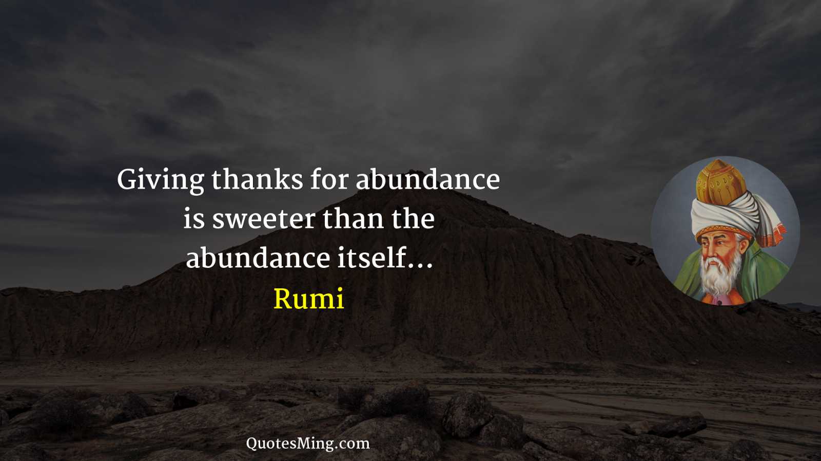 Giving thanks for abundance is sweeter than the abundance itself