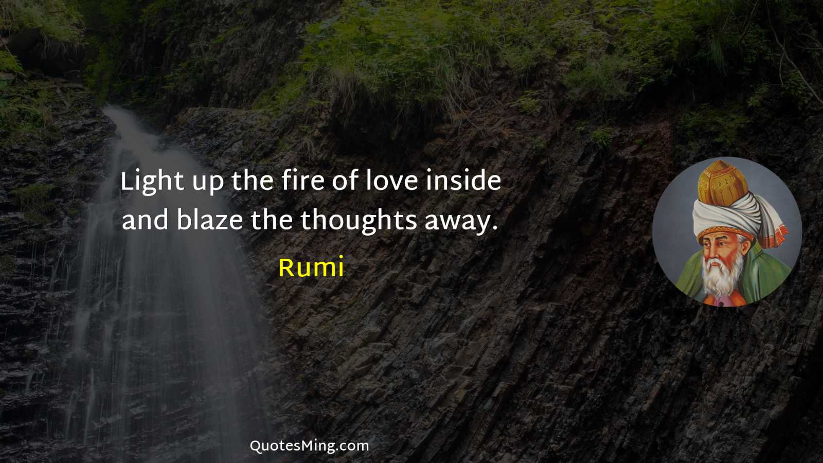 Light up the fire of love inside and blaze the