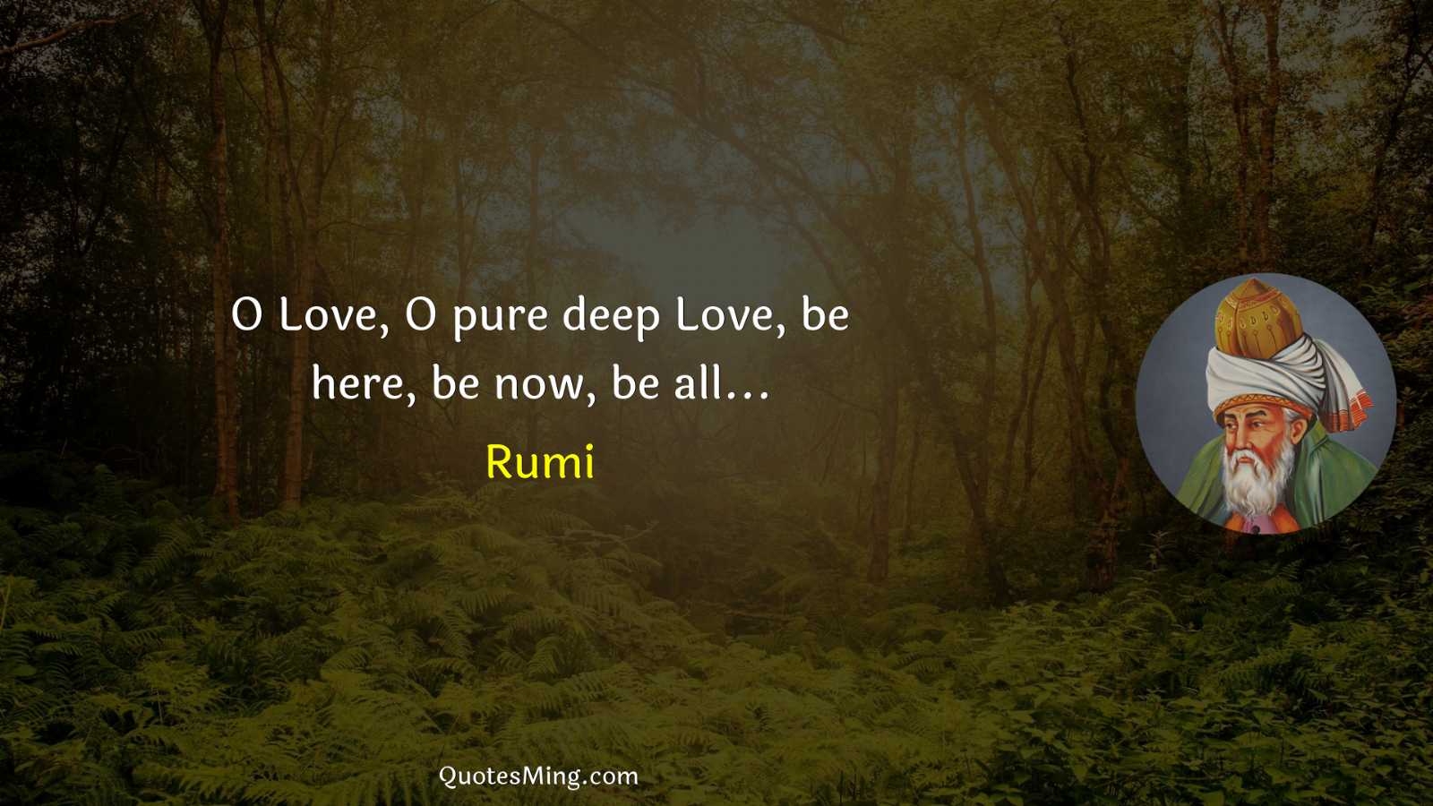 O Love O pure deep Love be here be now