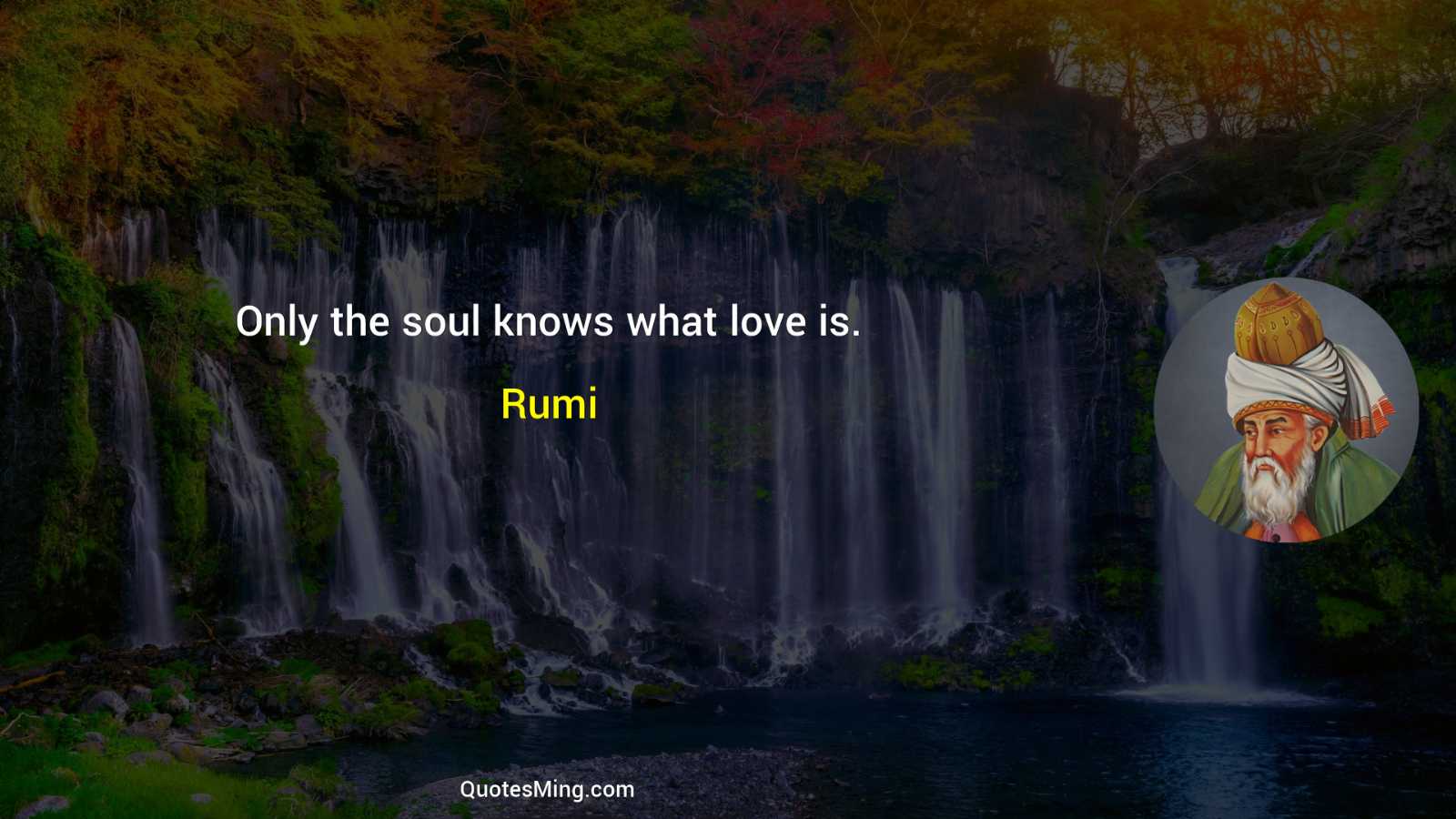 Only the soul knows what love is