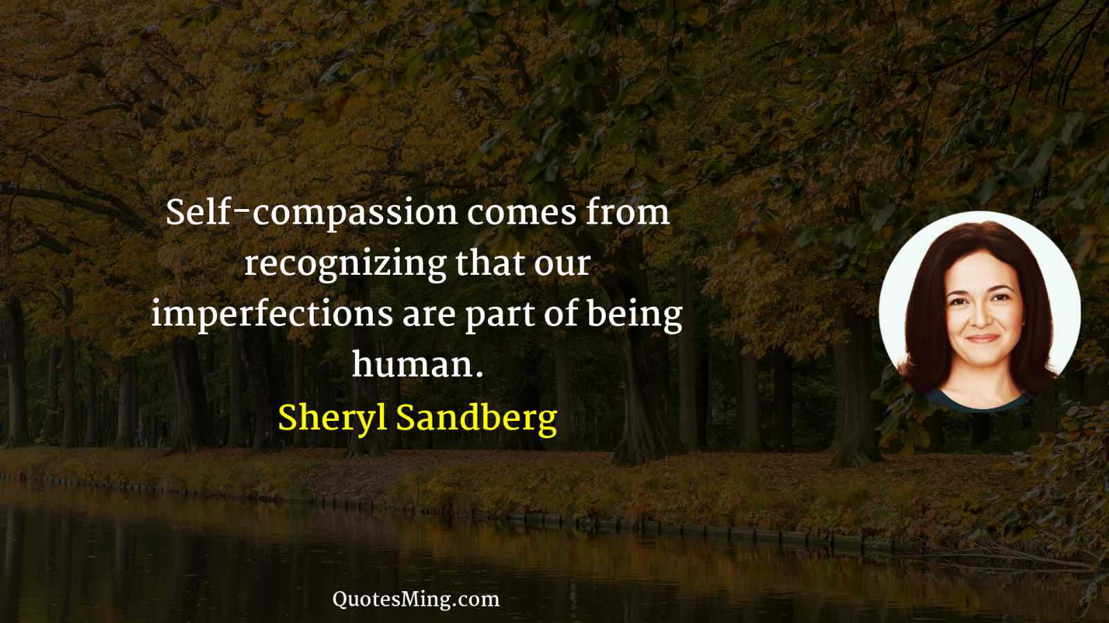 Self-compassion comes from recognizing that our imperfections are part of