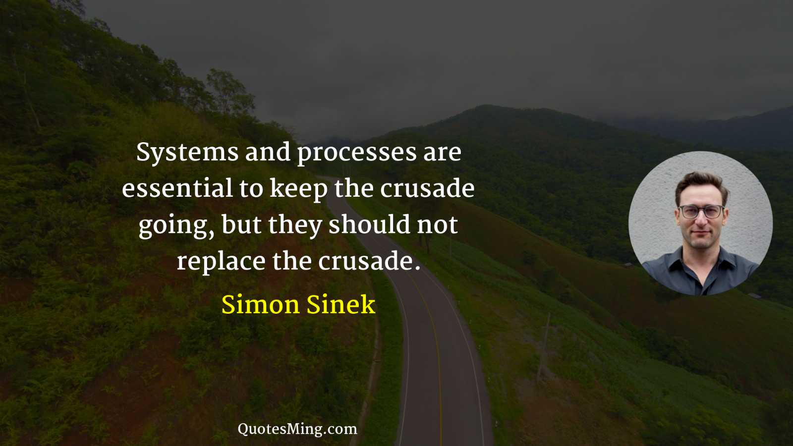 Systems and processes are essential to keep the crusade going