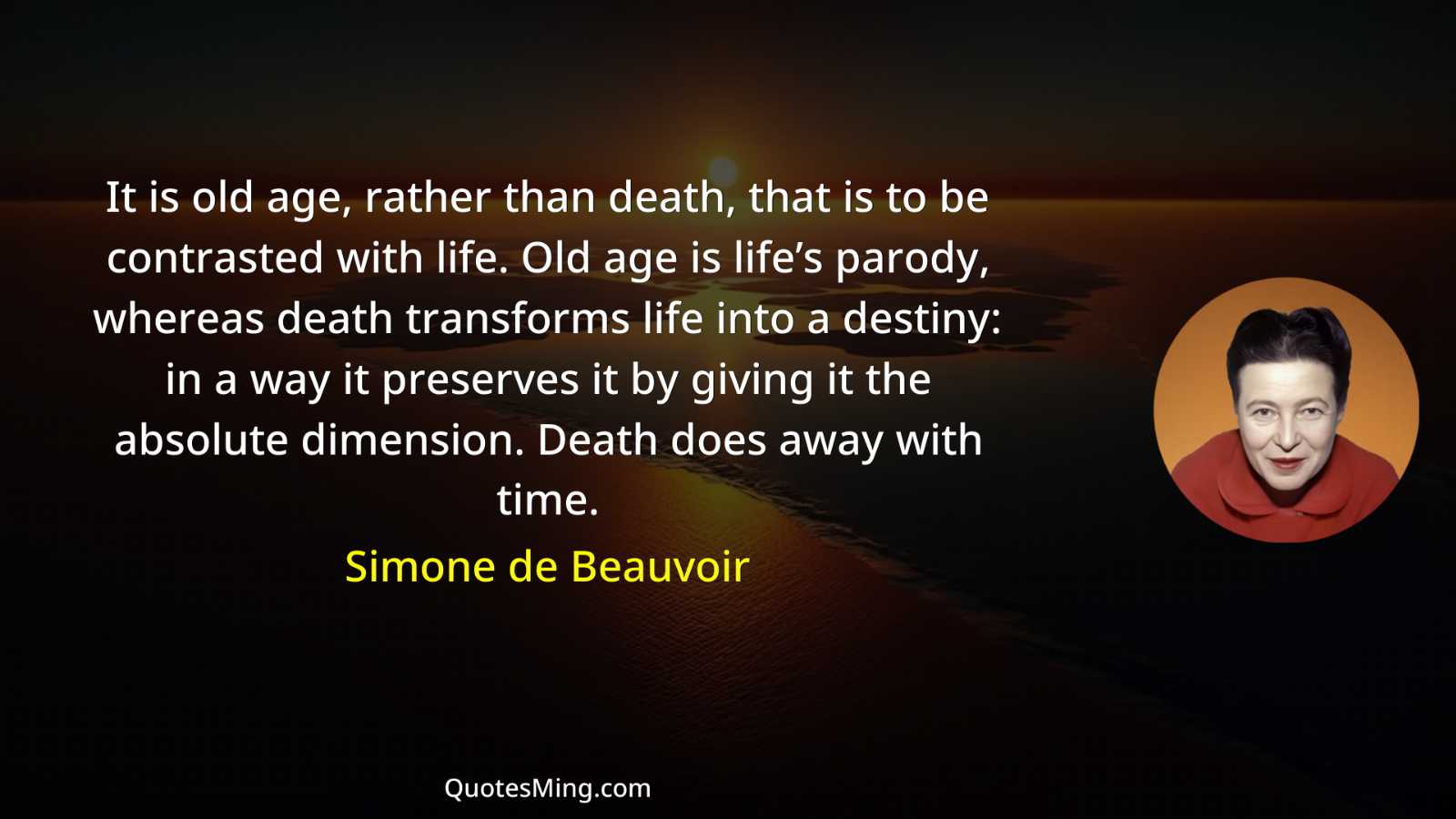 It is old age rather than death that is to