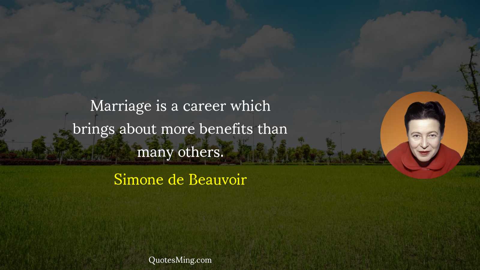 Marriage is a career which brings about more benefits than