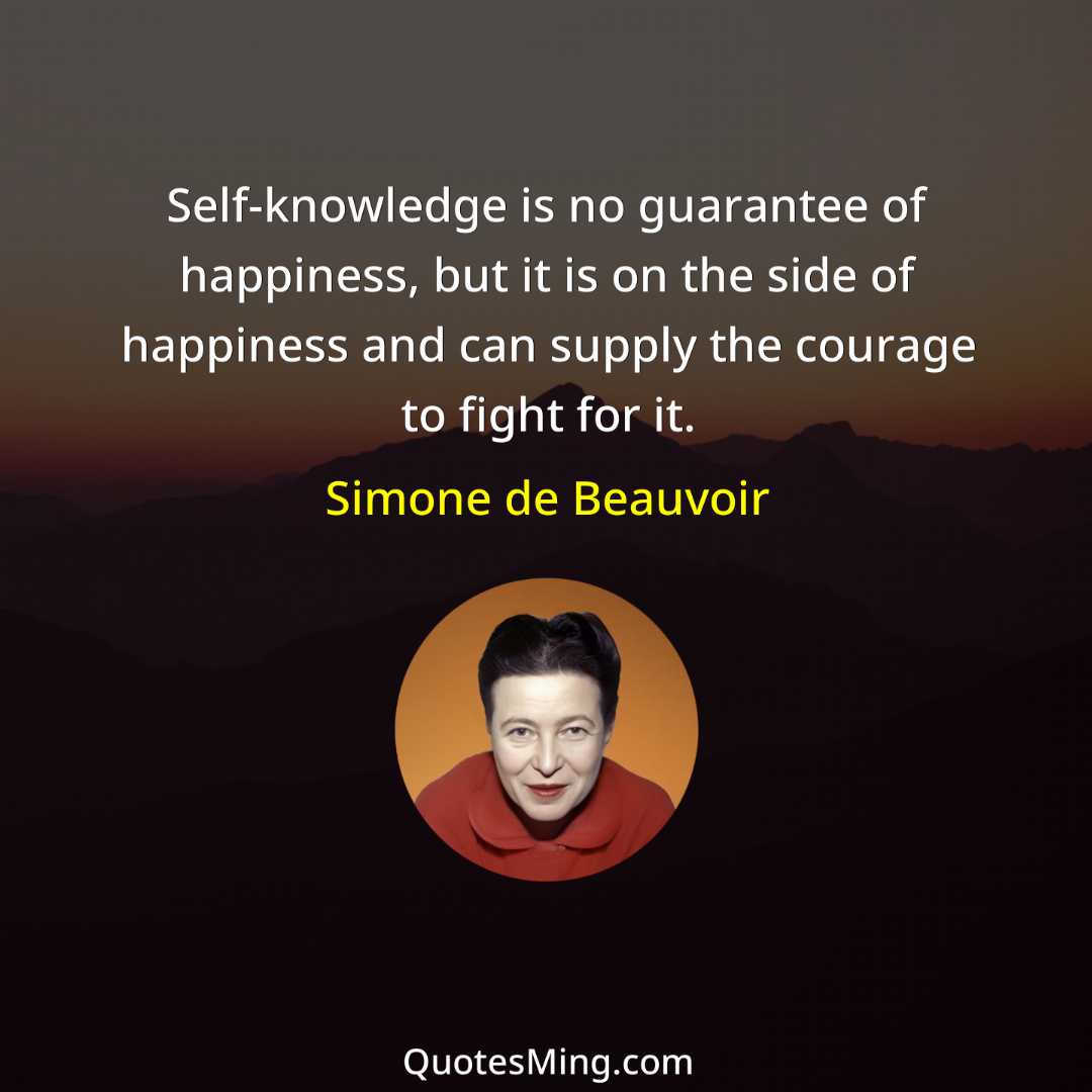 Self-knowledge is no guarantee of happiness but it is on