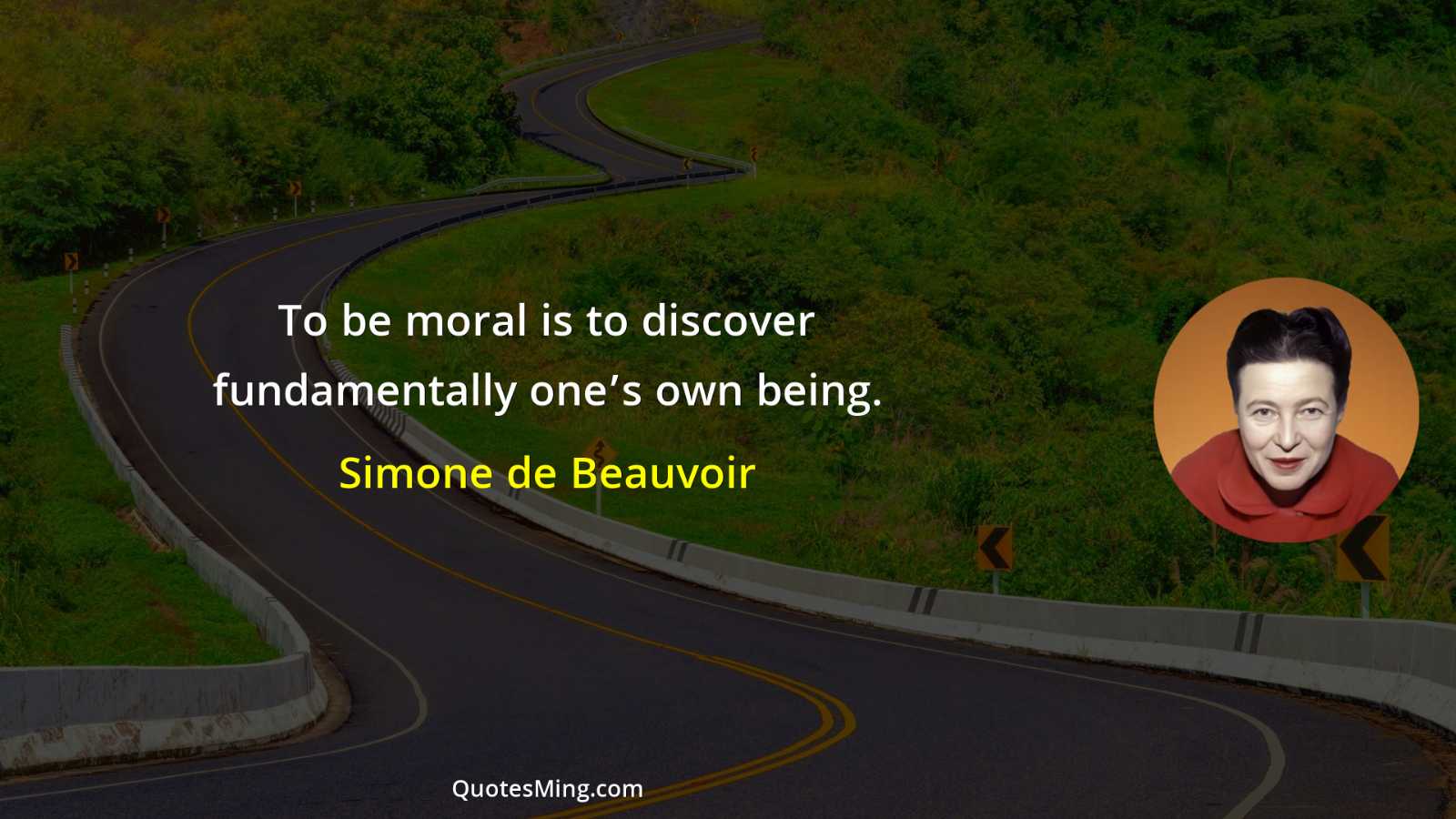 To be moral is to discover fundamentally one’s own being