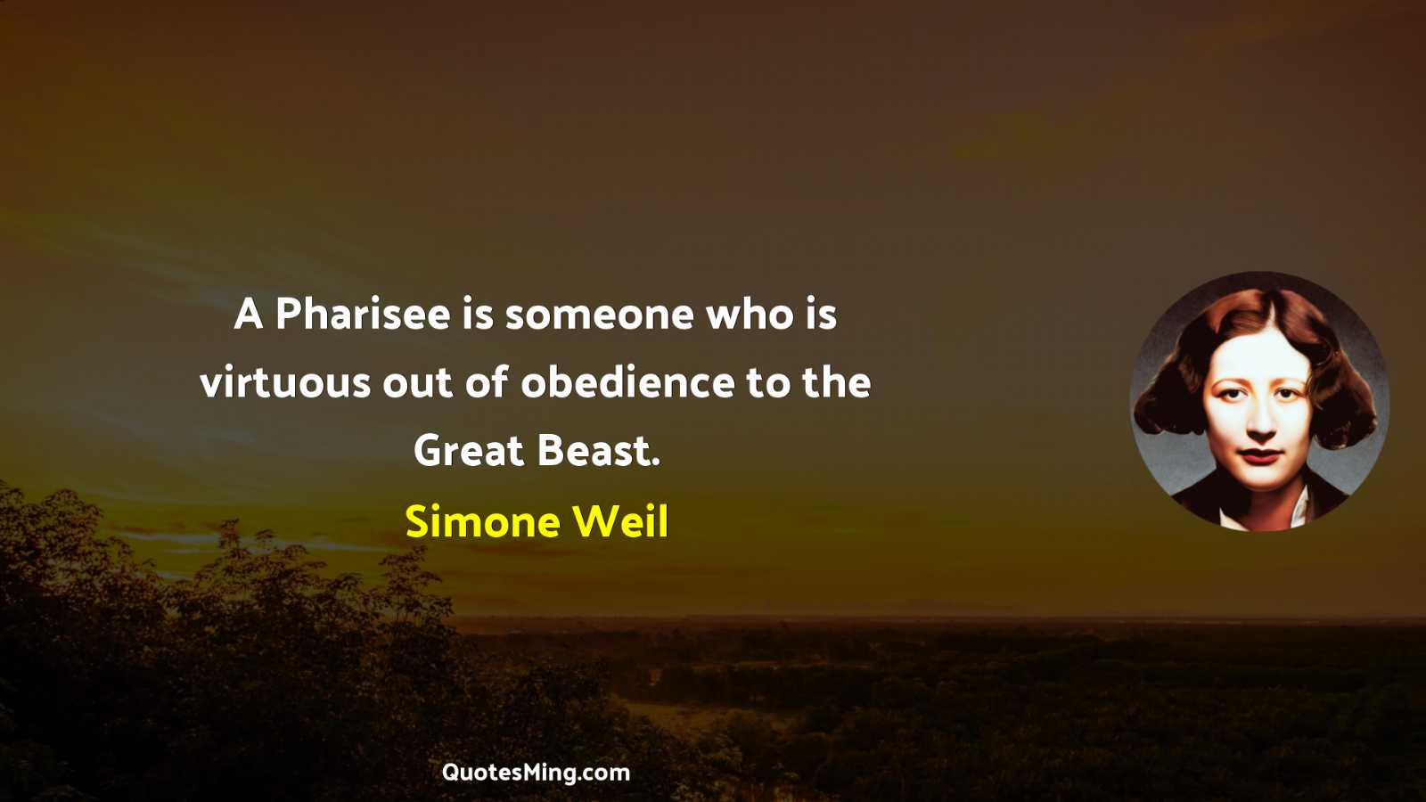 A Pharisee is someone who is virtuous out of obedience