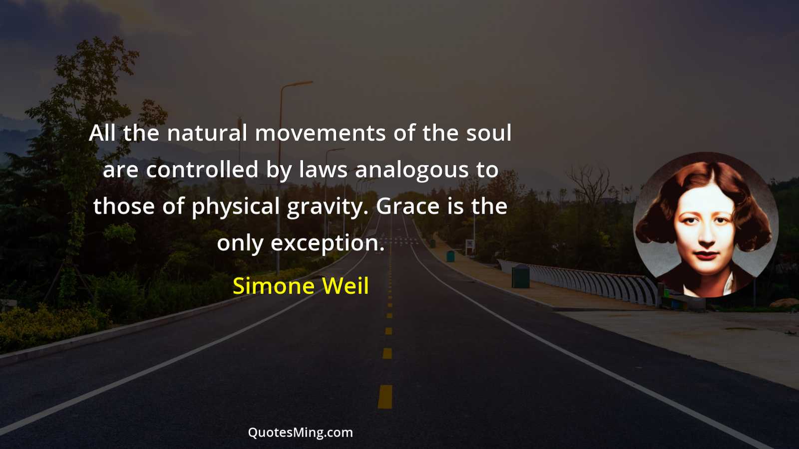 All the natural movements of the soul are controlled by