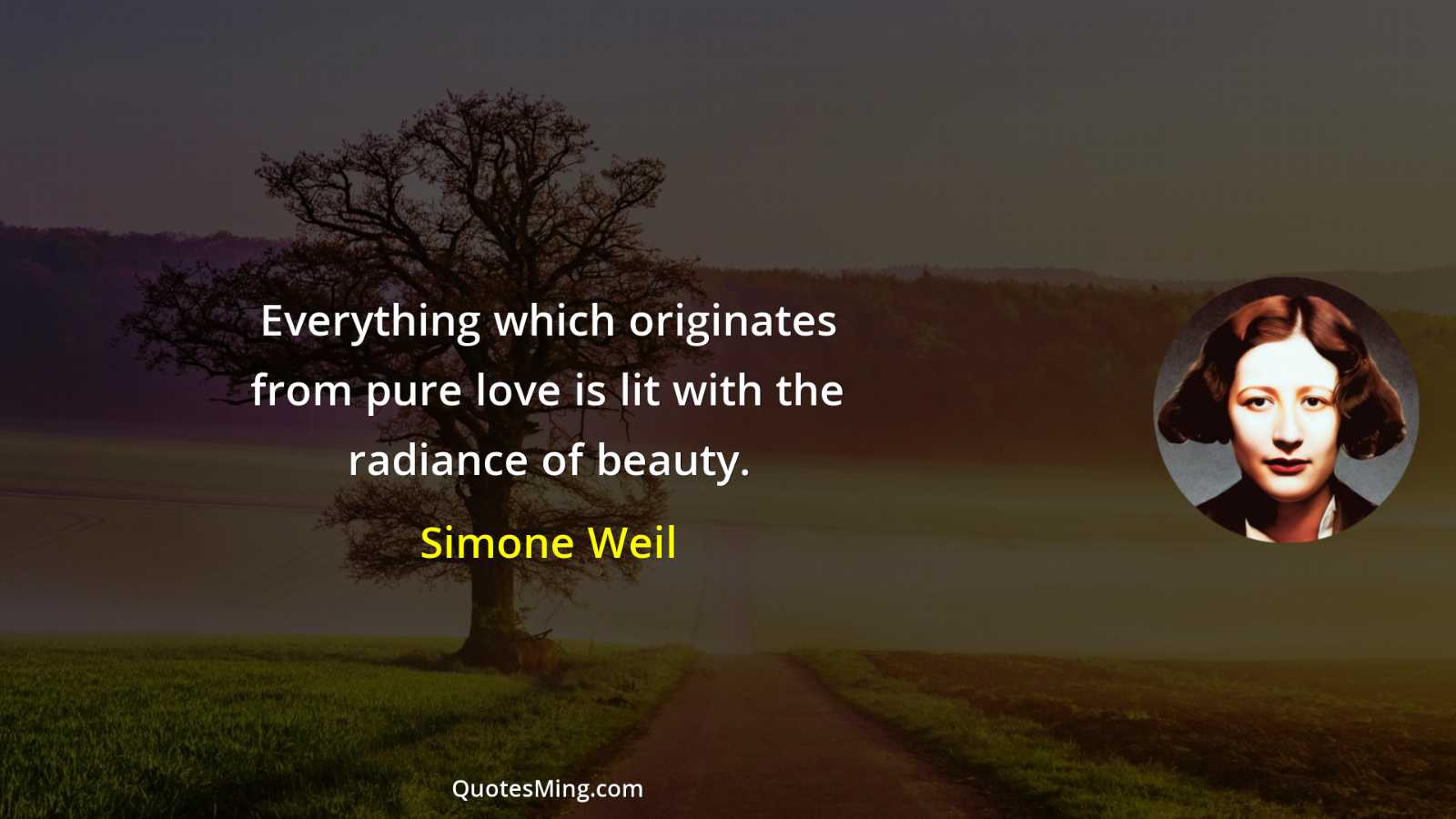 Everything which originates from pure love is lit with the