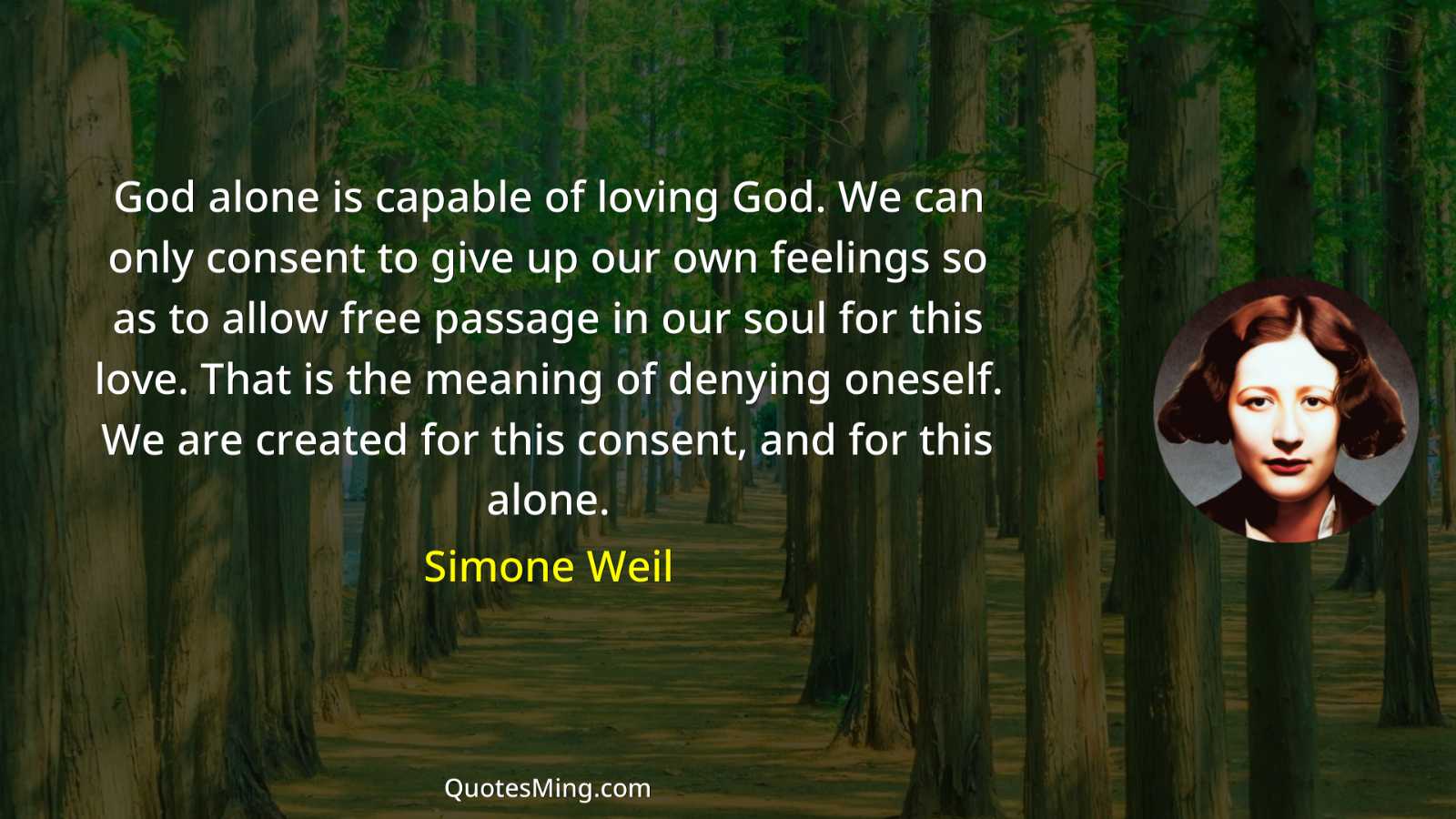 God alone is capable of loving God We can only