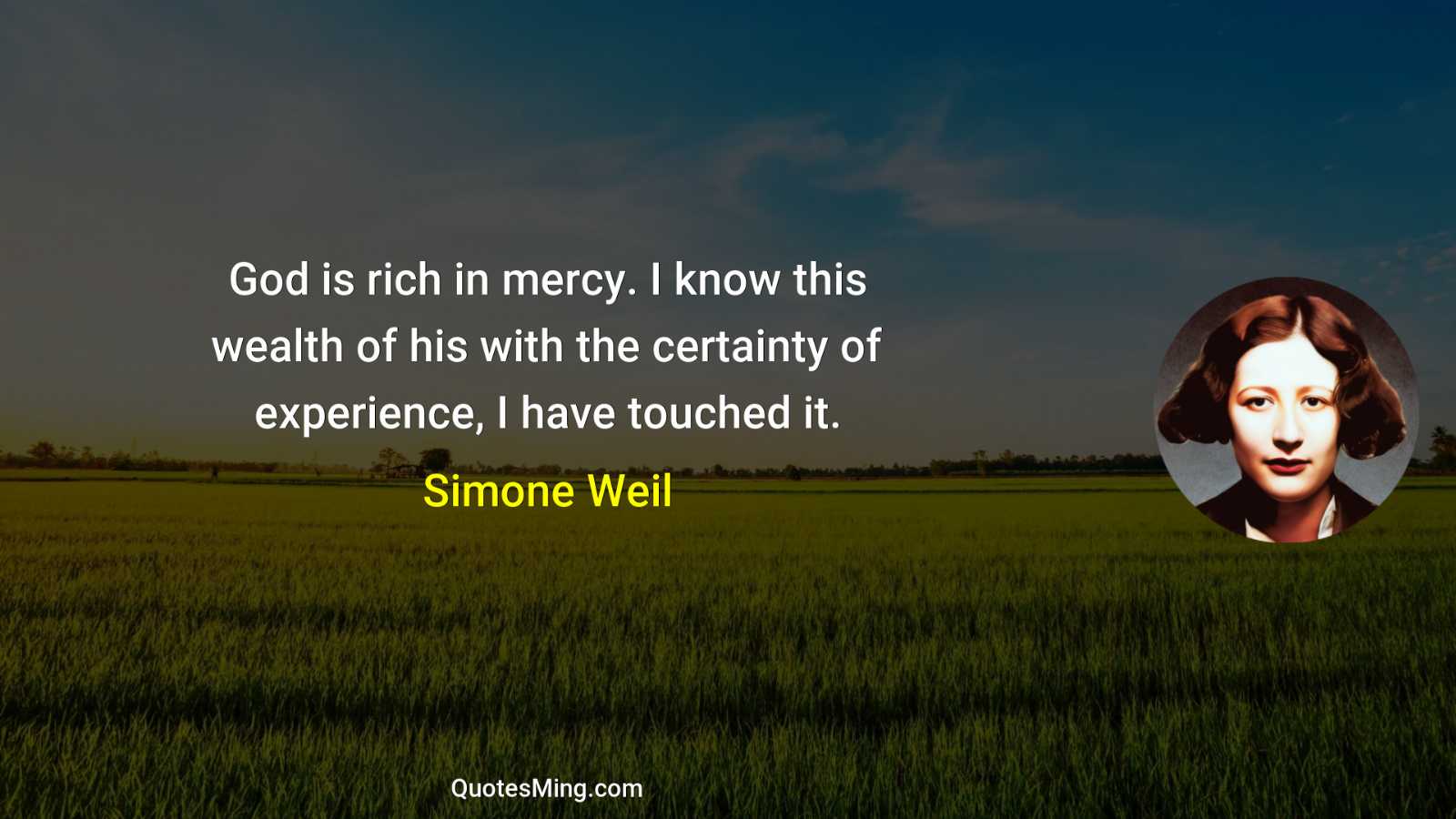 God is rich in mercy I know this wealth of