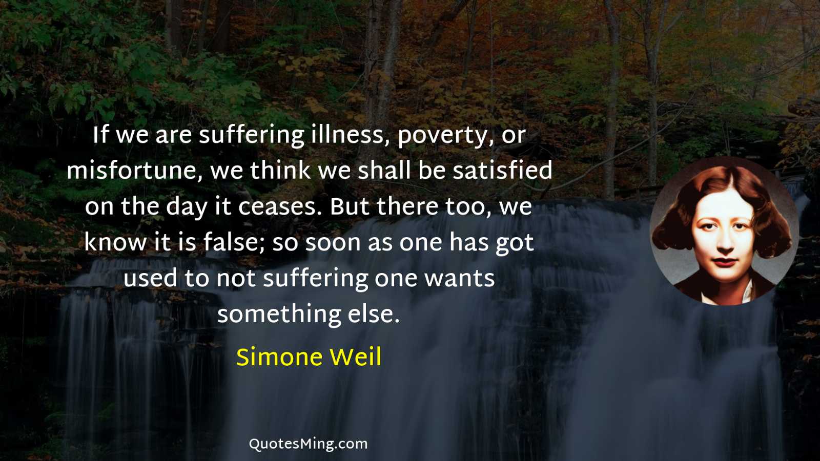 If we are suffering illness poverty or misfortune we think