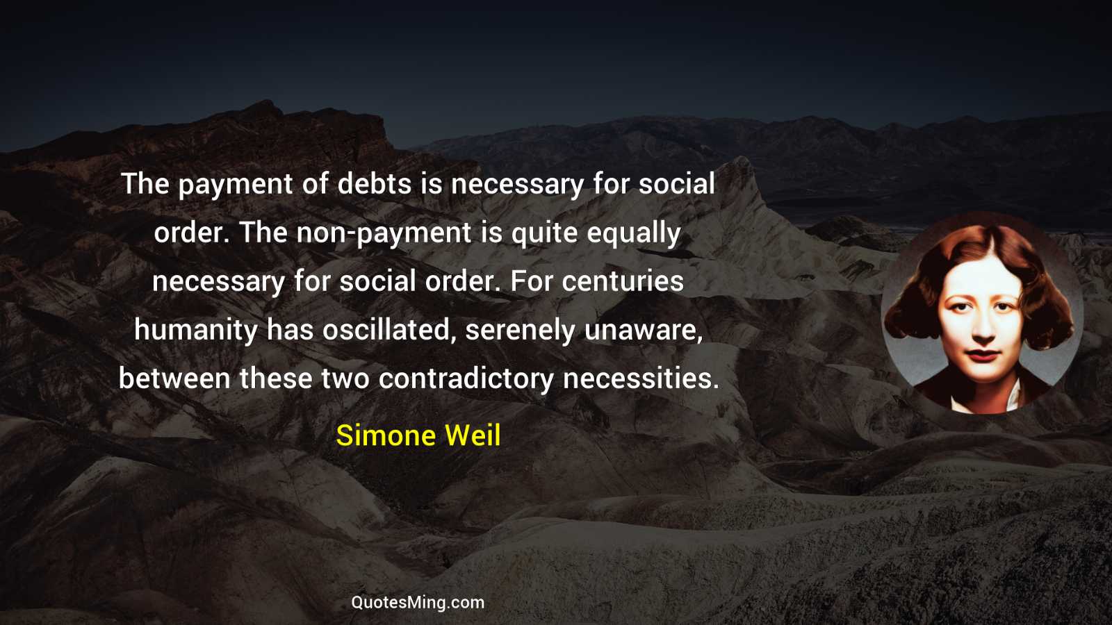 The payment of debts is necessary for social order The