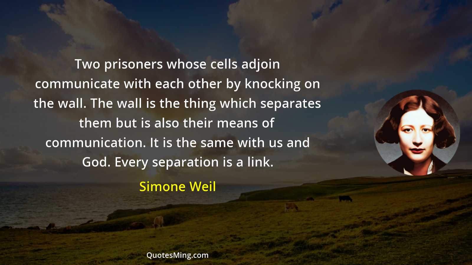 Two prisoners whose cells adjoin communicate with each other by